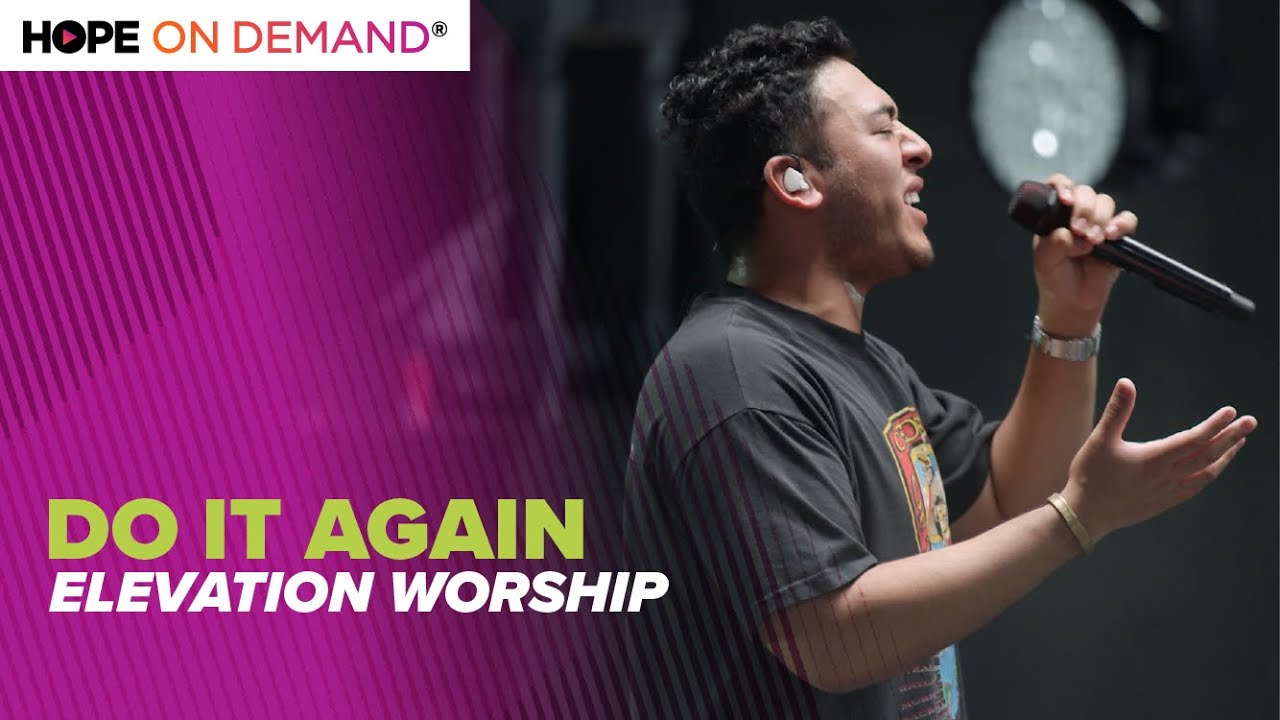 Elevation Worship “Do It Again” LIVE