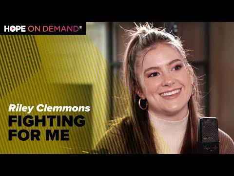 Fighting For Me – Riley Clemmons