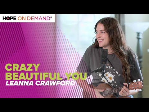 Leanna Crawford – Crazy Beautiful You