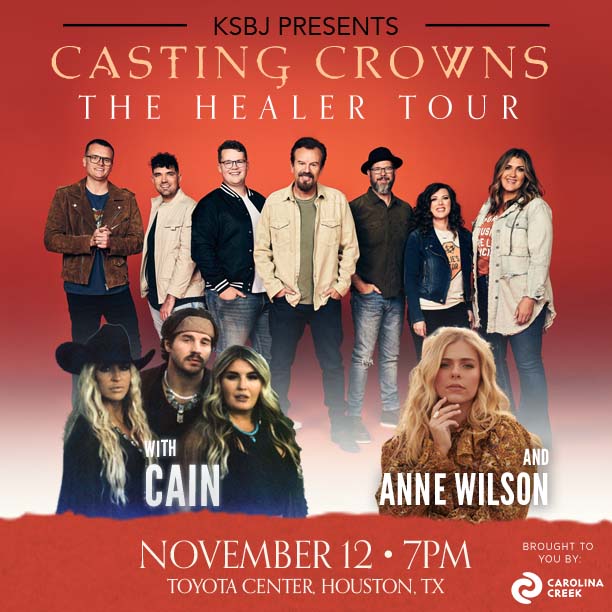 KSBJ Presents: Casting Crowns "The Healer Tour" with CAIN & Anne Wilson