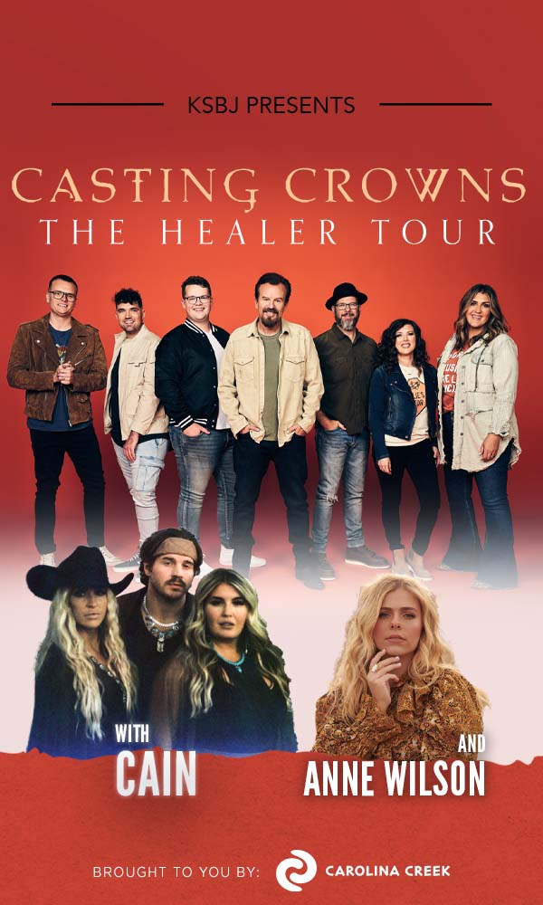 KSBJ Presents: Casting Crowns "The Healer Tour" with CAIN & Anne Wilson