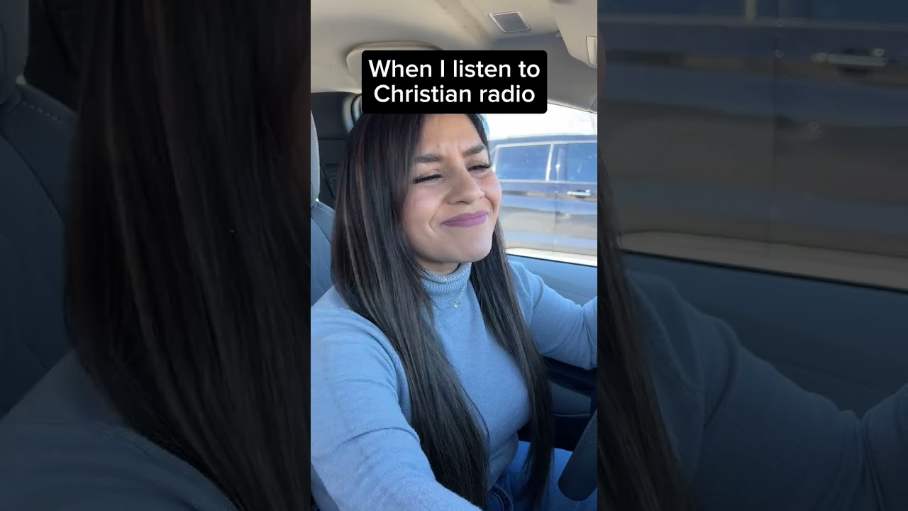When I Listen to Christian Radio